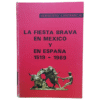 La Fiesta Brava en México y España