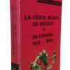 La Fiesta Brava en México y España