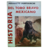 Historia del Toro Bravo Mexicano